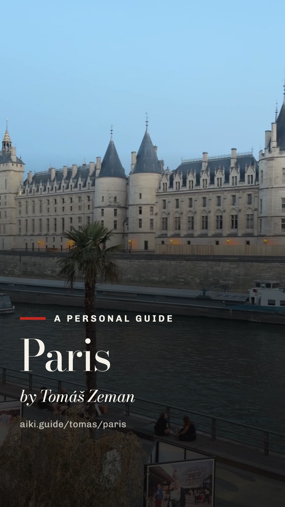 The Paris guide's Instagram Story: Paris, by Tomáš Zeman, over the Conciergerie